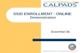 Essential 3b - SSID Enrollment - Online Demonstration v4.0, July 31, 2013 SSID ENROLLMENT - ONLINE Demonstration Essential 3b.
