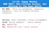 11/18: Happy Monday NEW UNIT: Non-Fiction Essays: aka Writing in the Real World DO NOW: Pick up notebooks, Organize Handouts, Turn in Family History Projects.