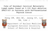 Fate of Residual Cervical Metastatic Lymph nodes Found on I-131 Post-ablation SPECT/CT in Patients with Differentiated Thyroid Cancer 20121023- AOTA Hong.