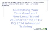 HELP GUIDE: SUBMITTING YOUR TIMESHEET AND NON-LOCAL TRAVEL VOUCHER FOR THE PITC PQ 2014 ADVANCED TRAINING.