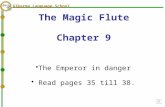 Alkarma Language School The Magic Flute Chapter 9 The Emperor in danger Read pages 35 till 38.