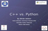 C++ vs. Python By Jahrain Jackson Home Institution: University of Hawaii at Hilo Internship: Subaru Telescope Mentor: Matt Dinkins.
