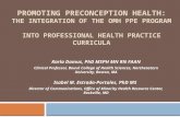 PROMOTING PRECONCEPTION HEALTH: THE INTEGRATION OF THE OMH PPE PROGRAM INTO PROFESSIONAL HEALTH PRACTICE CURRICULA Karla Damus, PhD MSPH MN RN FAAN Clinical.
