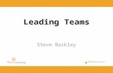 Leading Teams Steve Barkley. Professional Learning Community Teaching is a Team Sport Teaching is a Public Act.