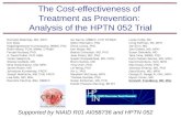 The Cost-effectiveness of Treatment as Prevention: Analysis of the HPTN 052 Trial Supported by NIAID R01 AI058736 and HPTN 052 Rochelle Walensky, MD, MPH.