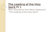 The Leading of the Holy Spirit Pt 1 Much Assistance from Mark Copeland’s “The Leading of the Holy Spirit”