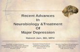 . Rakesh Jain, MD, MPH Recent Advances In Neurobiology &Treatment Of Major Depression Associate Clinical Professor Department of Psychiatry & Beh. Sciences.