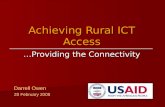 Achieving Rural ICT Access …Providing the Connectivity Darrell Owen 28 February 2008.
