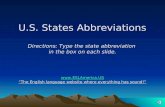 U.S. States Abbreviations Directions: Type the state abbreviation in the box on each slide.  “The English language website where everything.