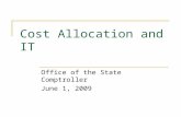 Cost Allocation and IT Office of the State Comptroller June 1, 2009.