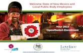 Welcome State of New Mexico and Local Public Body Employees Your 2013 Open/Switch Enrollment .