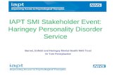 Barnet, Enfield and Haringey Mental Health NHS Trust Dr Tom Pennybacker IAPT SMI Stakeholder Event: Haringey Personality Disorder Service.