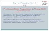 End of Session 2013 Pre-Exam Board Preparation 2: Using BOXI for postgraduate taught programmes Welcome to Pre-Exam Board Preparation 2: Using BOXI, the.