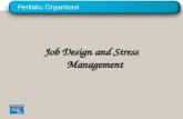 Job Design and Stress Management Perilaku Organisasi.