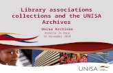 Library associations collections and the UNISA Archives Unisa Archives Annette le Roux 16 November 2010.