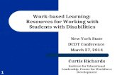 New York State DCDT Conference March 27, 2014 Curtis Richards Institute for Educational Leadership, Center for Workforce Development Work-based Learning: