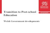 Transition to Post-school Education Welsh Government developments.