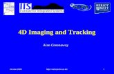 24 June 2009 4D Imaging and Tracking Alan Greenaway.