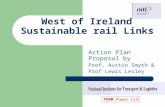 West of Ireland Sustainable rail Links Action Plan Proposal by Prof. Austin Smyth & Prof Lewis Lesley TRAM Power Ltd.