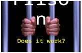 Prison Does it work?. How Many? Last Week the prison population in England and Wales stood at 83,796 a 3% fall on the previous year.