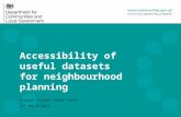 Accessibility of useful datasets for neighbourhood planning Frances Kirwan/ Clare Clark 21 st March 2013.