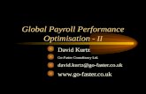 Global Payroll Performance Optimisation - II David Kurtz Go-Faster Consultancy Ltd. david.kurtz@go-faster.co.uk .