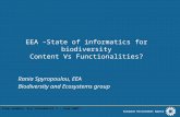 European Environment Agency EEA –State of informatics for biodiversity Content Vs Functionalities? Rania Spyropoulou, EEA Biodiversity and Ecosystems group.