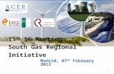 1 Madrid, 07 th February 2012 15 th SG Meeting South Gas Regional Initiative.