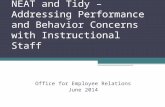 NEAT and Tidy – Addressing Performance and Behavior Concerns with Instructional Staff Office for Employee Relations June 2014.