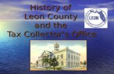 History of Leon County and the Tax Collector’s Office.