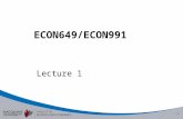 1 ECON649/ECON991 Lecture 1. 2 Overview Administration and Introductory Comments The Economic Problem The Price Mechanism.
