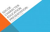 SDCOE CHARACTER EDUCATION PRESENTATION: LEARNING FOR LIVING.