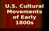 U.S. Cultural Movements of Early 1800s. Neoclassical architecture Revival of Greek and Roman styles Revival of Greek and Roman styles US modeled itself.