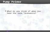 Pump Primer What do you think of when you hear the term “economics?” (Carper, 1)