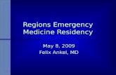 Regions Emergency Medicine Residency May 8, 2009 Felix Ankel, MD.
