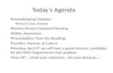 Today’s Agenda Housekeeping/Updates Entry/In-Class Activity Review Person-Centered Planning Ability Awareness Presentations from the Readings Families,