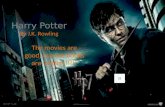 Harry Potter By J.K. Rowling The movies are good, but the books are better!!!!!!