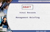 Vital Records Management Briefing Draft: March 2007 DRAFT.