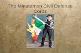 The Minutemen Civil Defense Corps. Klan Border Watch October 1977 San Ysidrio, CA port of entry Sought to revive past influence of Klan in immigration.