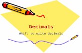 DecimalsDecimals WALT: to write decimals What fraction is coloured?