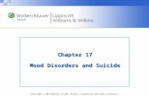 Copyright © 2014 Wolters Kluwer Health | Lippincott Williams & Wilkins Chapter 17 Mood Disorders and Suicide.