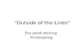 "Outside of the Lines" Dry point etching Printmaking.