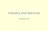 Industry and Services Chapter 12. Where did the Industrial Revolution begin, and How did it Diffuse? Key Question: