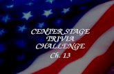 CENTER STAGE TRIVIA CHALLENGE Ch. 13. 1. This term means to add on.