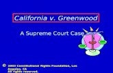 California v. Greenwood A Supreme Court Case © 2003 Constitutional Rights Foundation, Los Angeles, CA All rights reserved.