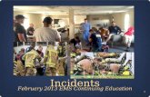 Cardiac Arrest Incidents February 2013 EMS Continuing Education 1 1.