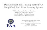 Development and Testing of the FAA Simplified Fuel Tank Inerting System William Cavage & Robert Morrison AAR-440 Fire Safety Branch Wm. J. Hughes Technical.