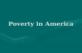 Poverty in America. Poverty Poverty is the condition of people who lack adequate income and wealth. Absolute vs. Relative Poverty Absolute poverty is.