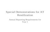 Special Demonstrations for AT Reutilization Annual Reporting Requirements for Year 1.