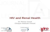 HIV and Renal Health Dr. Patrice Junod Clinique médicale l’Actuel This activity is supported by an educational grant from: